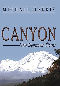 Canyon: Two Dunsmuir Stories
