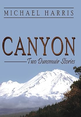 Canyon: Two Dunsmuir Stories