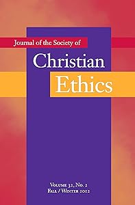 Journal of the Society of Christian Ethics: Fall/Winter 2012 by Mary Jo Iozzio