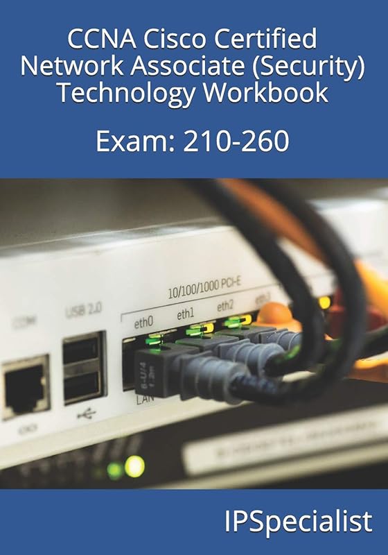 CCNA Cisco Certified Network Associate (Security) Technology Workbook: Exam: 210-260 by IP Specialist