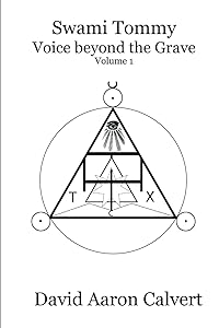 Swami Tommy - Voice Beyond the Grave. Volume 1 by David Calvert
