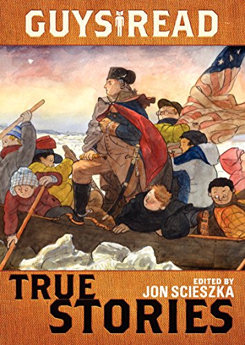 Guys Read: True Stories by T. Edward Nickens