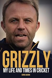 Grizzly: The Life and Times of Chris Adams by Chris Adams