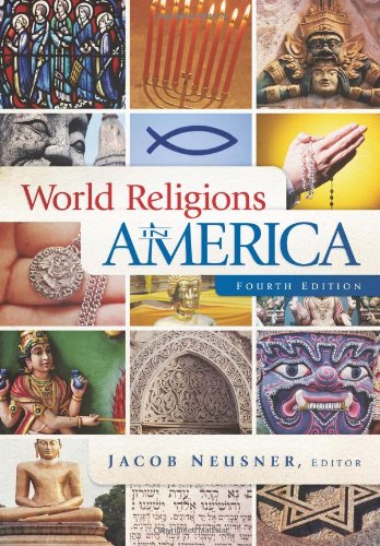 World Religions in America, Fourth Edition: An Introduction by Jacob Neusner