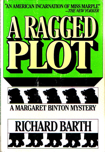 A Ragged Plot: A Margaret Binton Mystery by Richard Barth