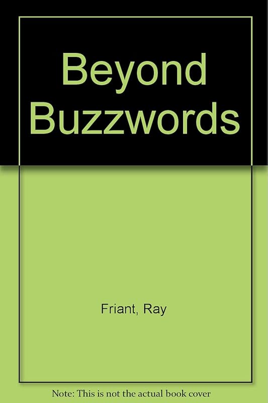 Beyond Buzzwords by Ray Friant