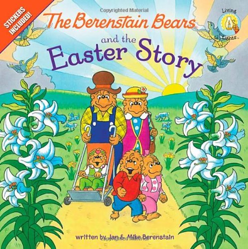 The Berenstain Bears and the Easter Story by Mike Berenstain