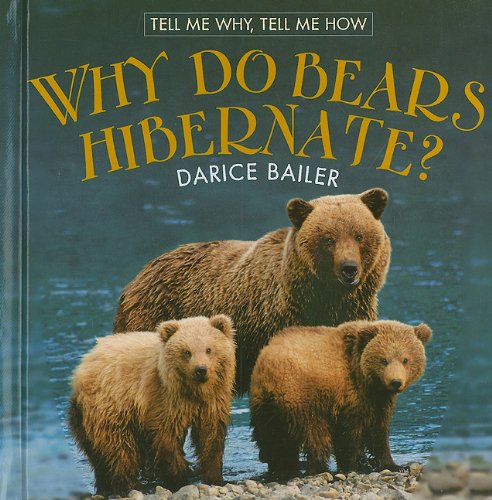 Why Do Bears Hibernate? by Darice Bailer