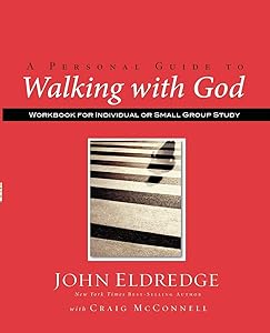 A Personal Guide to Walking with God: Workbook for Individual or Small Group Study
