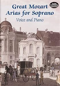 Great Mozart Arias for Soprano: Voice and Piano (Dover Opera Scores)