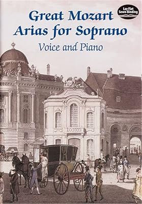 Great Mozart Arias for Soprano: Voice and Piano (Dover Opera Scores)
