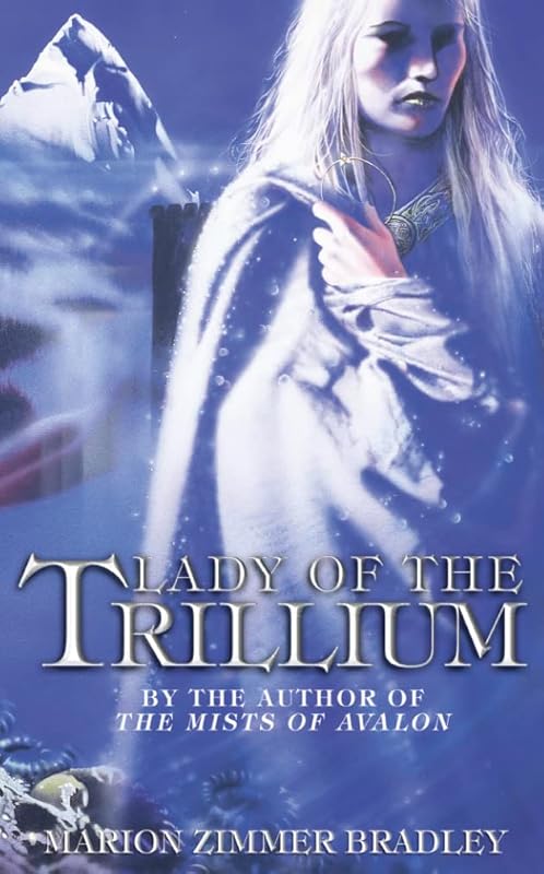 Lady of the Trillium (Trillium 4) by Marion Zimmer Bradley
