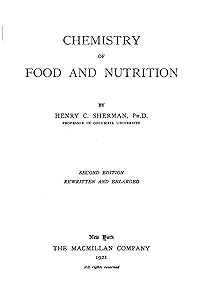 Chemistry of Food and Nutrition by Henry C. Sherman