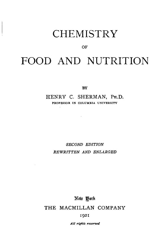 Chemistry of Food and Nutrition by Henry C. Sherman