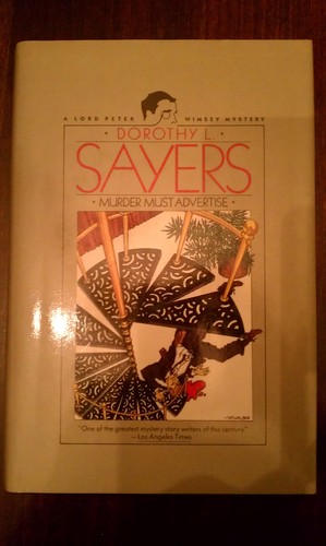 Murder Must Advertise: A Lord Peter Wimsey Mystery by Dorothy L Sayers