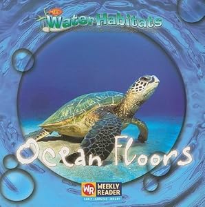 Ocean Floors (Water Habitats)