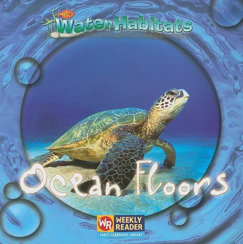 Ocean Floors (Water Habitats) by JoAnn Early Macken
