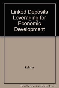 Linked Deposits Leveraging for Economic Development by Zehner