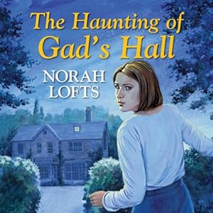 The Haunting of Gad's Hall