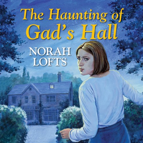 The Haunting of Gad's Hall by Norah Lofts