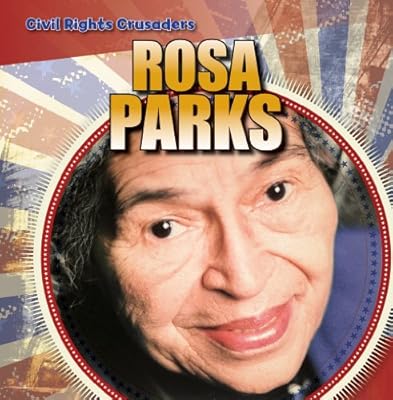 Rosa Parks (Civil Rights Crusaders)