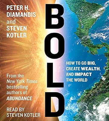 Bold: How to Go Big, Make Bank, and Better the World