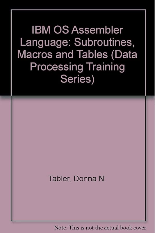IBM OS Assembler Language: Subroutines, Macros, and Tables (Wiley Arabook) by Donna N. Tabler