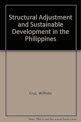 The Environmental Effects of Stabilization and Structural Adjustment Programs: The Philippines Case