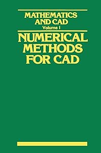 Mathematics and CAD: Volume 1: Numerical Methods for CAD by Y. Gardan