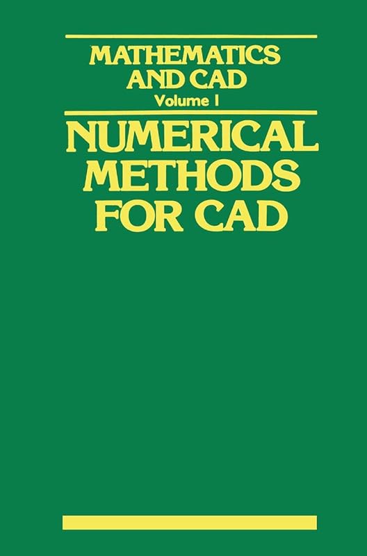 Mathematics and CAD: Volume 1: Numerical Methods for CAD by Y. Gardan
