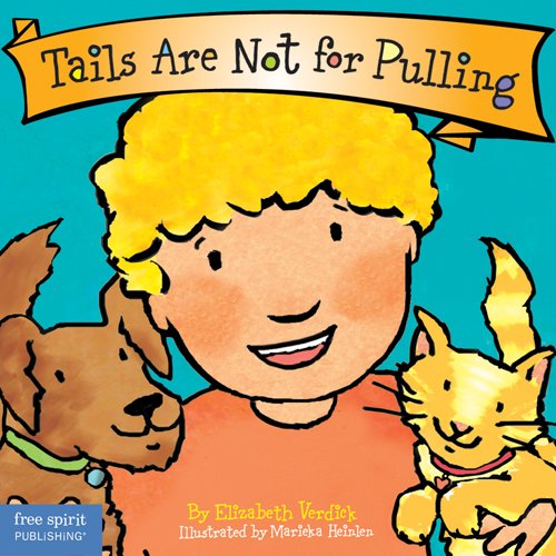 Tails Are Not for Pulling by Elizabeth Verdick