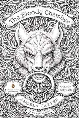 The Bloody Chamber: And Other Stories: 75th-Anniversary Edition