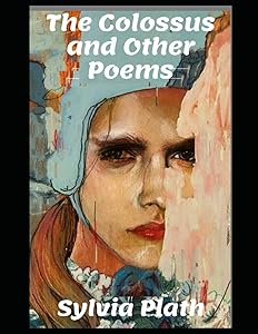 The Colossus and Other Poems