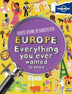 Not For Parents Europe: Everything You Ever Wanted to Know