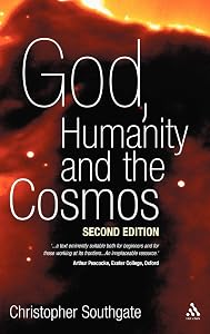 God, Humanity and the Cosmos: A Companion to the Science-Religion Debate by Christopher Southgate