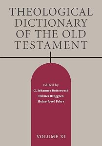 Theological Dictionary of the Old Testament, Volume XI (Theological Dictionary of the Old Testament (TDOT)) (Volume 11)