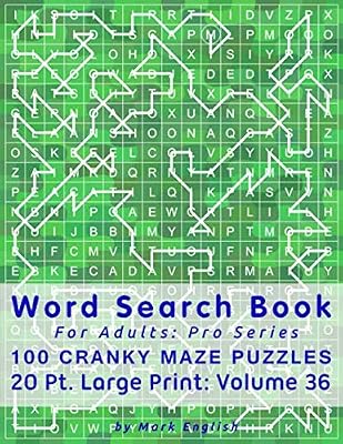 Word Search Book For Adults: Pro Series, 100 Cranky Maze Puzzles, 20 Pt. Large Print, Vol. 36 (Pro Word Search Books For Adults)
