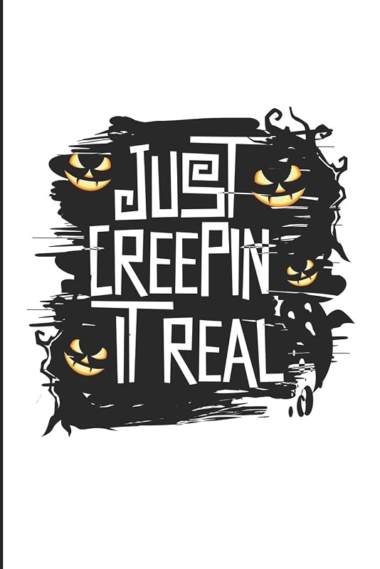 Just Creepin It Real: Halloween Spooky Pumpkin Blank Lined Note Book by Jen V Pitman