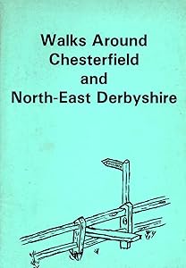 Walks around Chesterfield and north-east Derbyshire