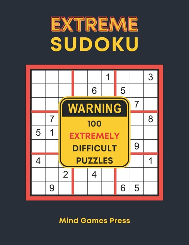 Extreme Sudoku: 100 Extremely Difficult Puzzles (Super Hard Sudoku Puzzle Books) by Puzzlestoria