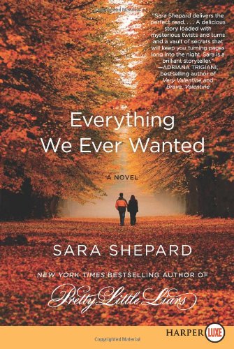 Everything We Ever Wanted LP: A Novel by Sara Shepard