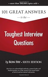 101 Great Answers to the Toughest Interview Questions