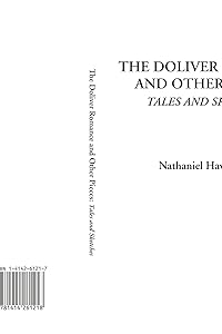 The Doliver Romance and Other Pieces (Tales and Sketches)