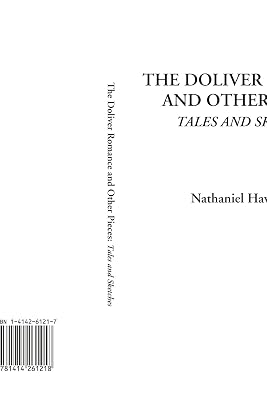 The Doliver Romance and Other Pieces (Tales and Sketches)