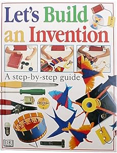 LET'S BUILD AN INVENTION