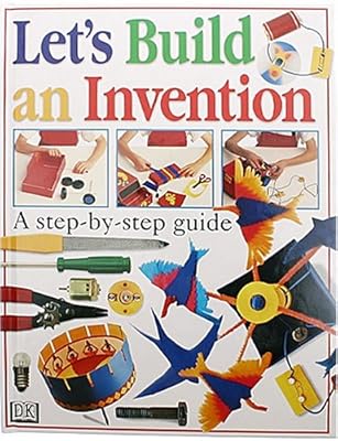 LET'S BUILD AN INVENTION