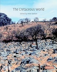 The Cretaceous World by Peter W. Skelton