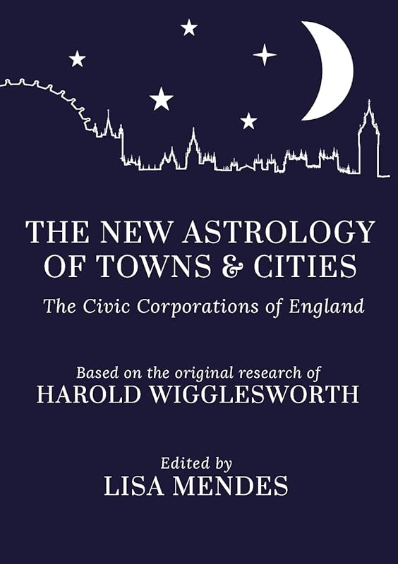 The New Astrology of Towns and Cities by Lisa Mendes (ed.)