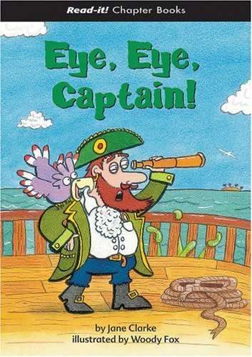 Eye, Eye, Captain! (Read-It! Chapter Books) by Jane Clarke
