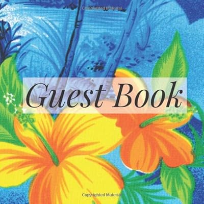 Guest Book: Tropical Luau Hawaiian Floral Exotic Event Signing Book - Visitor Message w/ Photo Space Gift Log Tracker Recorder Address Lines/Advice ... Party Anniversary Wedding Bridal Shower